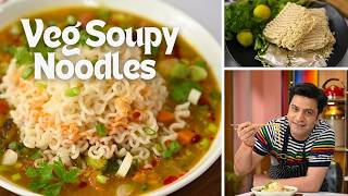 Tasty Instant Noodles | Veg Noodles with Soup | वेज नूडल्स बनाने का नया तरीका | Kunal Kapur | Snacks