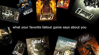 what your favorite fallout game says about you