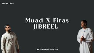 Jibreel - Muad X Firas Lyrics Video (Lirik Lagu)