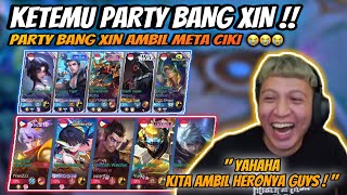 Ketemu Party Bang Xin !! Party Bang Xin Ambil Meta Ciki😭