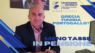 Vivere all’estero pensione con meno tasse Tunisia, Grecia o Portogallo ?