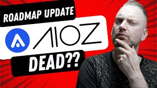 Is AIOZ Network Dead? - AIOZ Roadmap update - AIOZ Tube When?