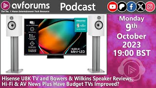 ⭐ Hisense U8K TV + Bowers & Wilkins Speaker Reviews, Hi-Fi & AV News + Have Budget TVs Improved?