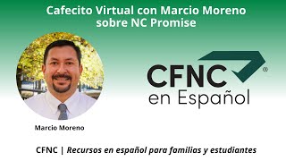 CFNC: Cafecito Virtual con Marcio Moreno de Elizabeth City State University el programa NC Promise