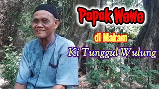 Kisah nyata - Kejadian Mistis Di Makam Keramat Ki Tunggul Wulung