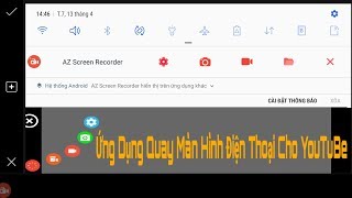 Phần mềm quay màn hình điện thoại android nhiều người sài nhất 2019. Hướng dẫn và cách sử dụng AZ