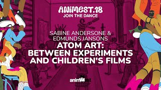 Atom Art: between experiments and children’s films, Sabine Andersone & Edmunds Jansons