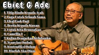 lagu ebied  g ade full album | Ebiet G Ade lagu lawas | Kumpulan Lagu Nostalgia Paling Tahun 80