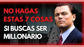 7 COSAS QUE LOS MILLONARIOS NUNCA HACEN (Consejos de Finanzas Personales)