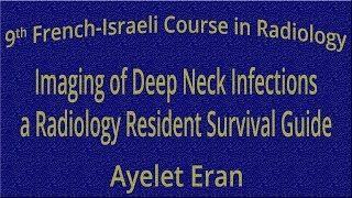 Imaging of Deep Neck Infections - Ayelet Eran