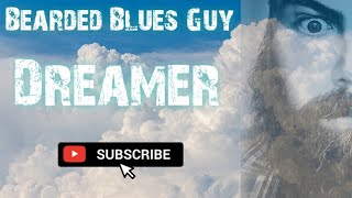 Dreamer ... Ozzy Osbourne Cover by @beardedbluesguy