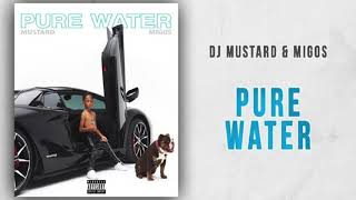 Migos x Mustard - Pure Water (Clean)