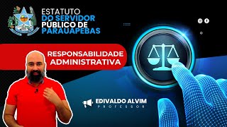 Estatuto do servidor publico de Parauapebas/PA - Responsabilidade administrativa