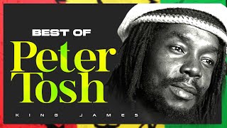 BEST OF PETER TOSH MIX {MADA DOG, STEPPING RAZOR, I AM THAT I AM, MYSTIC MAN} - KING JAMES