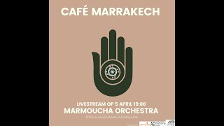 Café Marrakech - Marmoucha Orchestra - LIVESTREAM