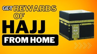 Get Rewards of Hajj from Home | Dr. Mufti Abdur-Rahman ibn Yusuf Mangera