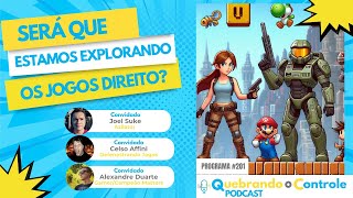 Estamos explorando os jogos direito?  - QoC#201