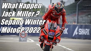 Jack Miller What Happen Mate ? 2022 MotoGP Winter Test - Sepang