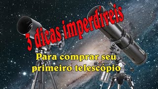 Tire suas dúvidas antes de comprar seu telescópio!!!