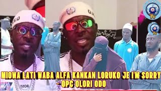 MIOWA LATI WABA ALFA KANKAN LORUKO JE ISE IDABOBO NI MOWASE EMA BINU - OPC MEMBER OLORI ODO SOROSOKE