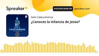 ¿Conoces la infancia de Jesús? Escucha en #spotify