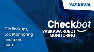 Checkbot: Software solution for Yaskawa Robots | Job Monitoring and File Backups