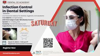 Infection Control in Dentistry. A free dental CE webinar for dentists, hygienists, dental assistants