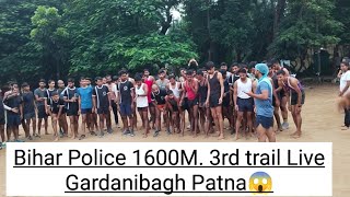 Bihar Police 1600M. 3rd trail Gardanibagh Patna😱😳#biharpolice #running #army #viralvideo #bihar #si