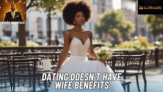 Dating Doesn't Have Wife Benefits