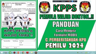 TUGAS KPPS H-3 : BONGKAR PANDUAN MENGISI FORMULIR MODEL C.  PEMBERITAHUAN-KPU PADA PEMILU 2024