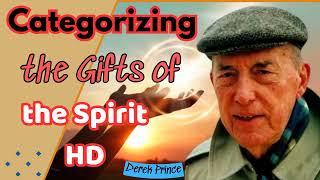 Categorizing the Gifts of the Spirit - Derek Prince