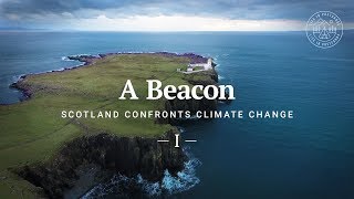 A Beacon I – Scotland Confronts Climate Change