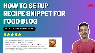 How to Setup Recipe Snippet for a Food Blog