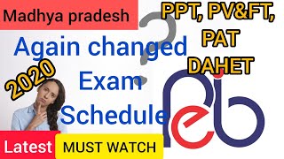 MP PEB ने एक बार फिर बदला EXAM Schedule 2020|PV&FT, PPT, PAT DAHET 2020 exam Postpone