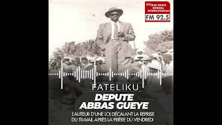 FATELIKU |ABASS GUEYE, l'auteur d'une loi décalant la reprise du travail après la prière du vendredi