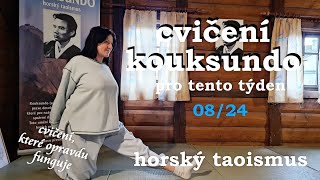 Cvičení kouksundo, horského taoismu, taoistické jógy pro tento týden 08/24