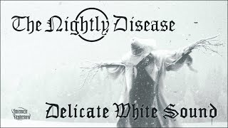 The Nightly Disease - "Delicate White Sound" Pt. 1 (Official Track)