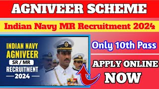 Indian Navy MR Recruitment 2024 // Agniveer MR Application Form//Only Class 10th Pass//Apply Online