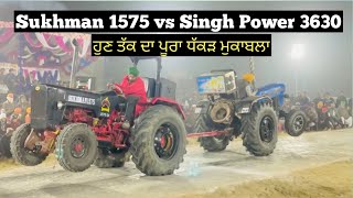 Singh Power 3630 vs Sukhman 1575