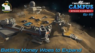 Two Point Campus SPACE ACADEMY - New DLC - Battling Money Woes to Expand - 06