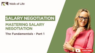 Mastering Salary Negotiation: The Fundamentals - Part 1