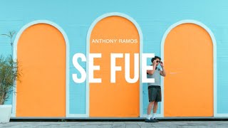 Anthony Ramos - Se Fue (Official Lyric Video)