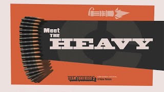 Team Fortress 2 Meet the Heavy but more failure