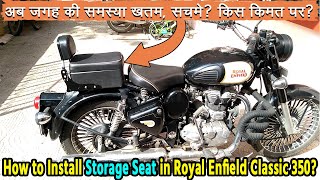 Storage Seat For Royal Enfield Classic 350, is it Worth or Worthless? 🤔 | Full Installation Video.