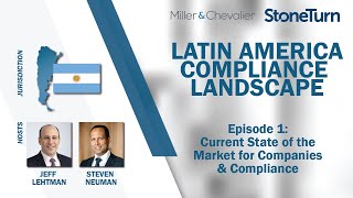 Ep. 1: Current State of the Market for Companies & Compliance | LATIN AMERICA COMPLIANCE LANDSCAPE