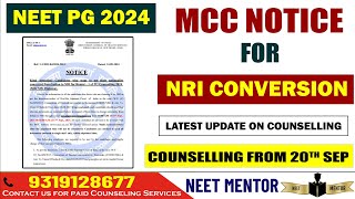 NEET PG 2024 ll MCC Notice for NRI Conversion ll Counseling start Date ll Latest Updates