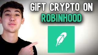 How to Gift Crypto on Robinhood - 2022 Update