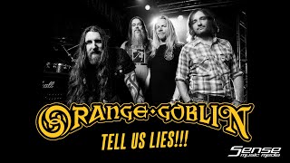 ORANGE GOBLIN Tell Us Lies!!!