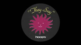 Hoops - They Say