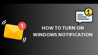 How to Turn On Windows Notifications Easy Way Full Guide